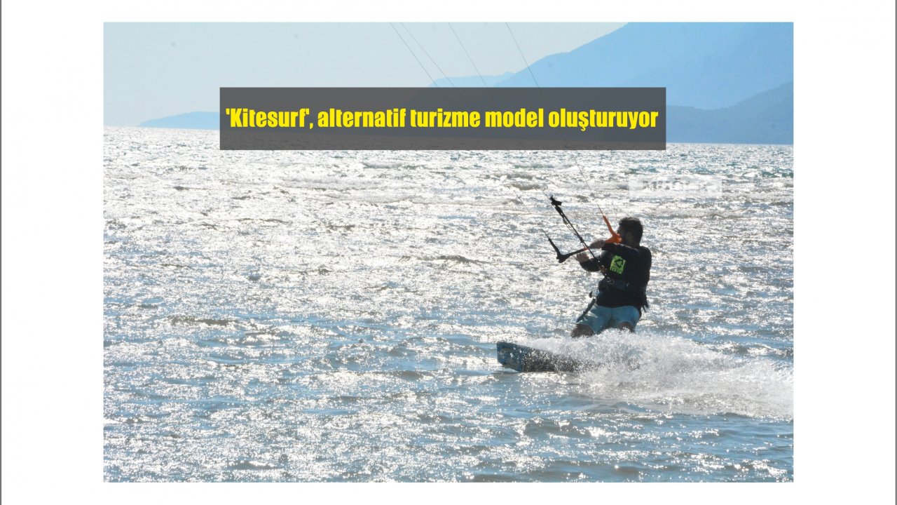 ‘Kitesurf’, alternatif turizme model oluşturuyor