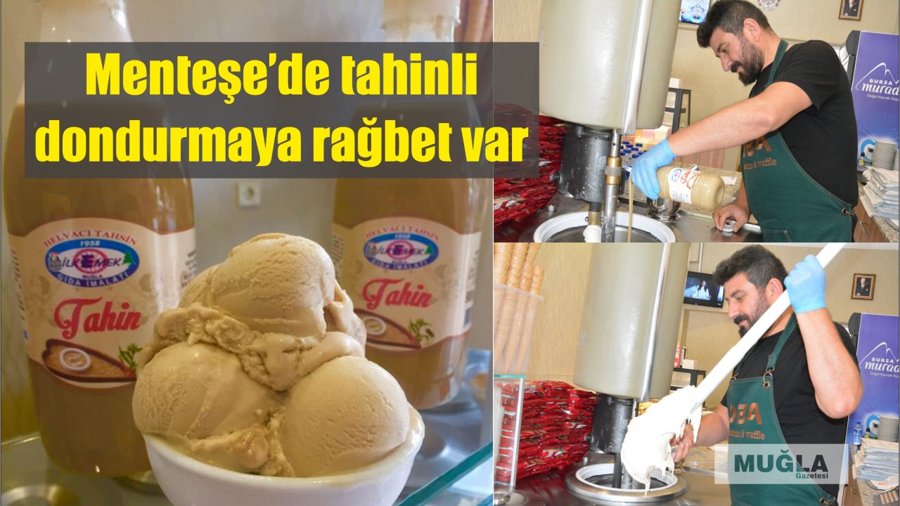 Menteşe’de tahinli dondurmaya rağbet var