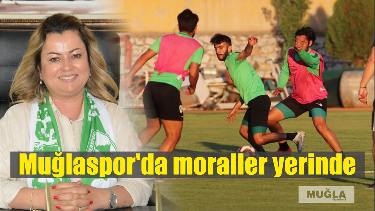 Muğlaspor’da moraller yerinde