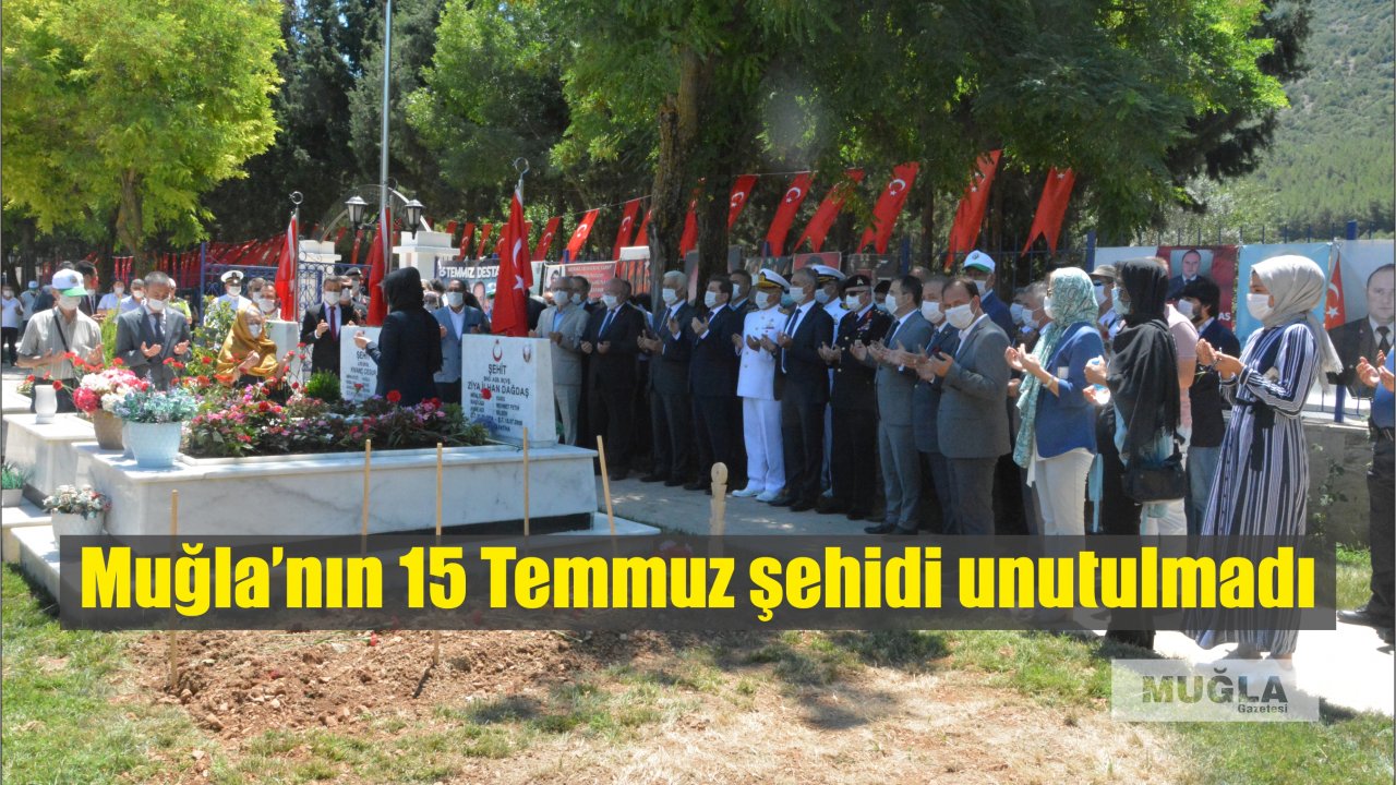 Muğla’nın 15 Temmuz şehidi unutulmadı