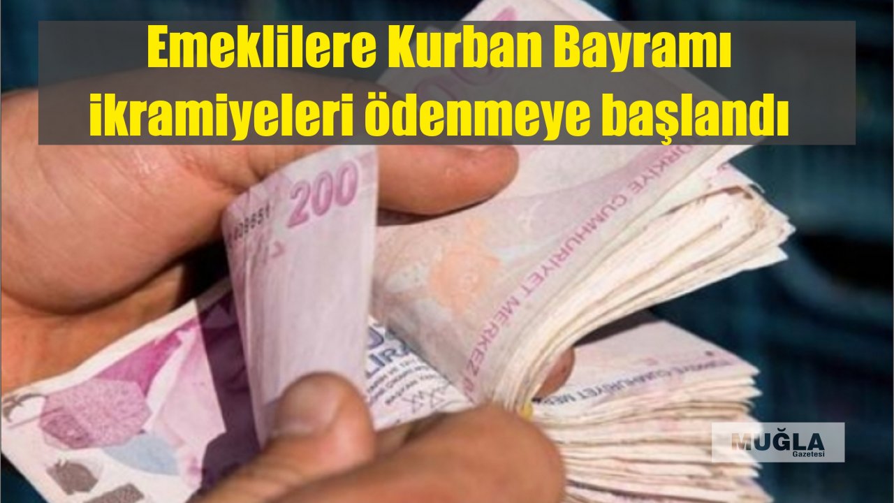 Emeklilere Kurban Bayramı ikramiyeleri ödenmeye başlandı