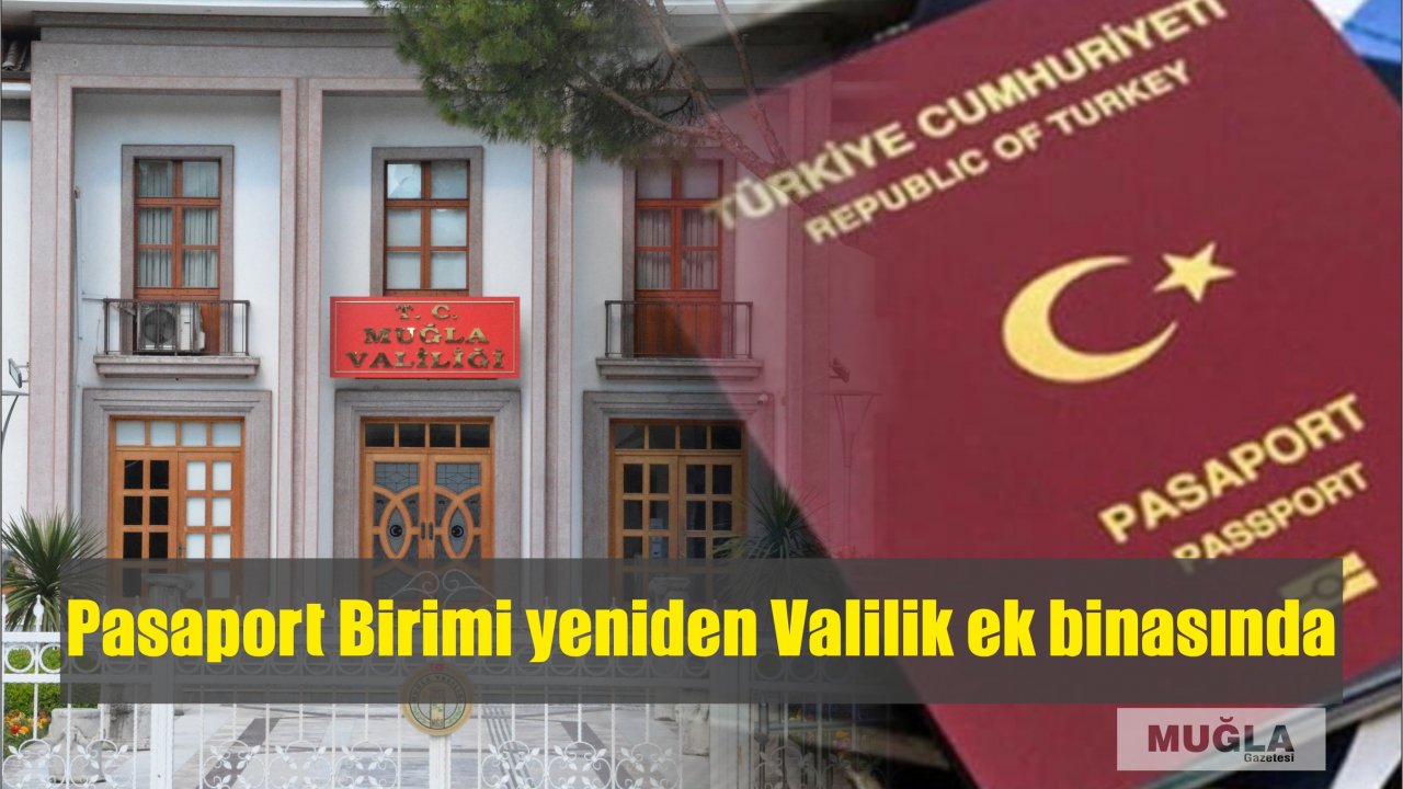 Pasaport Birimi yeniden Valilik ek binasında