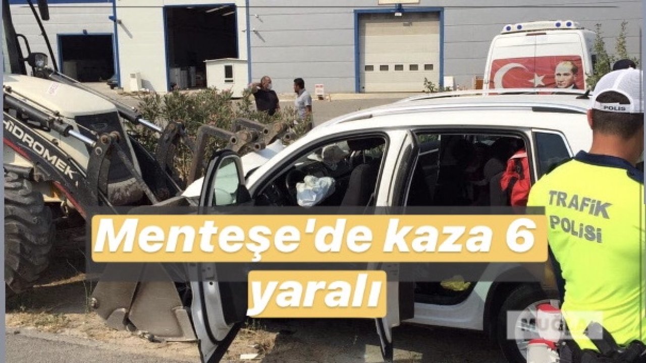 Menteşe'de kaza 6 yaralı