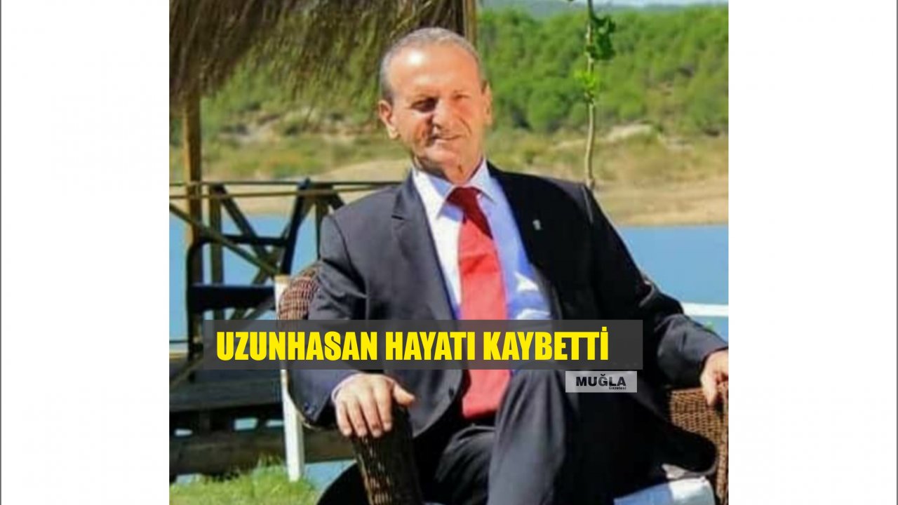 Uzunhasan hayatını kaybetti