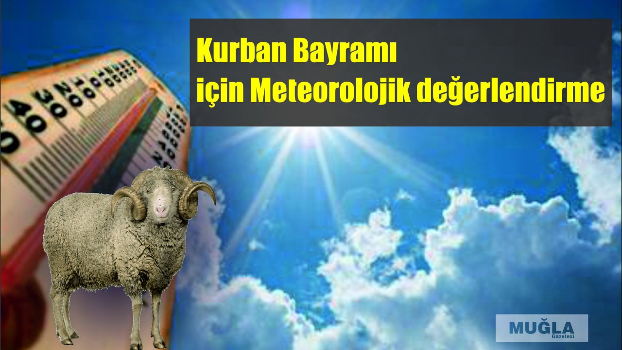 Kurban Bayramı için Meteorolojik değerlendirme