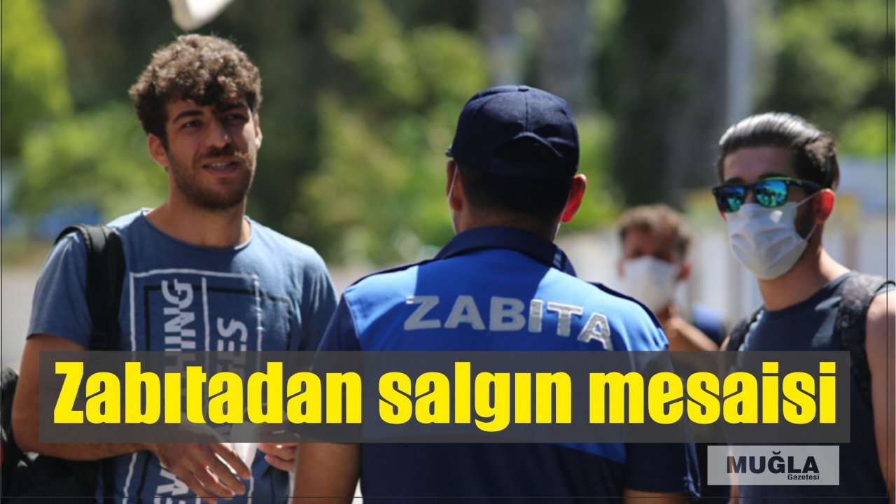 Zabıtadan salgın mesaisi