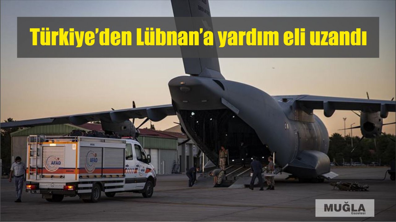 Türkiye’den Lübnan’a yardım eli uzandı