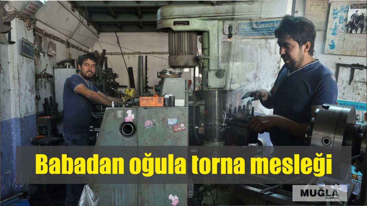 Babadan oğula torna mesleği