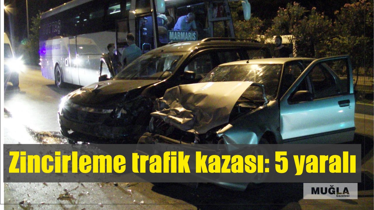 Muğla'da zincirleme trafik kazası: 5 yaralı
