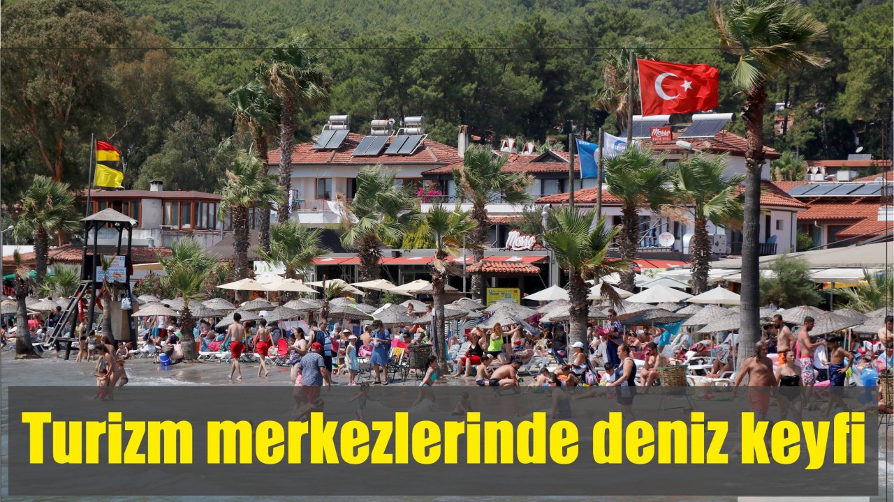 Turizm merkezlerinde deniz keyfi
