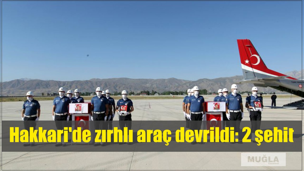 Hakkari'de zırhlı araç devrildi: 2 şehit