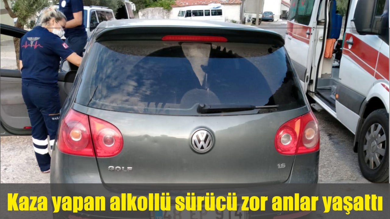 Kaza yapan alkollü sürücü zor anlar yaşattı