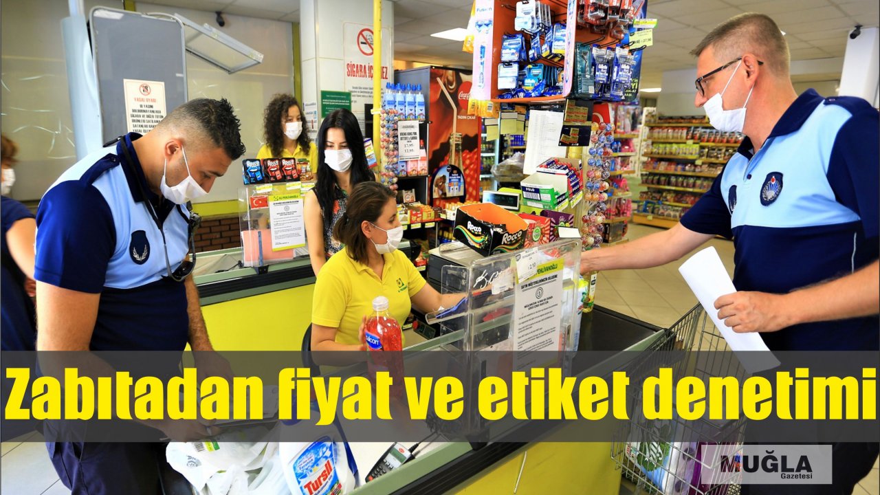 Zabıtadan fiyat ve etiket denetimi