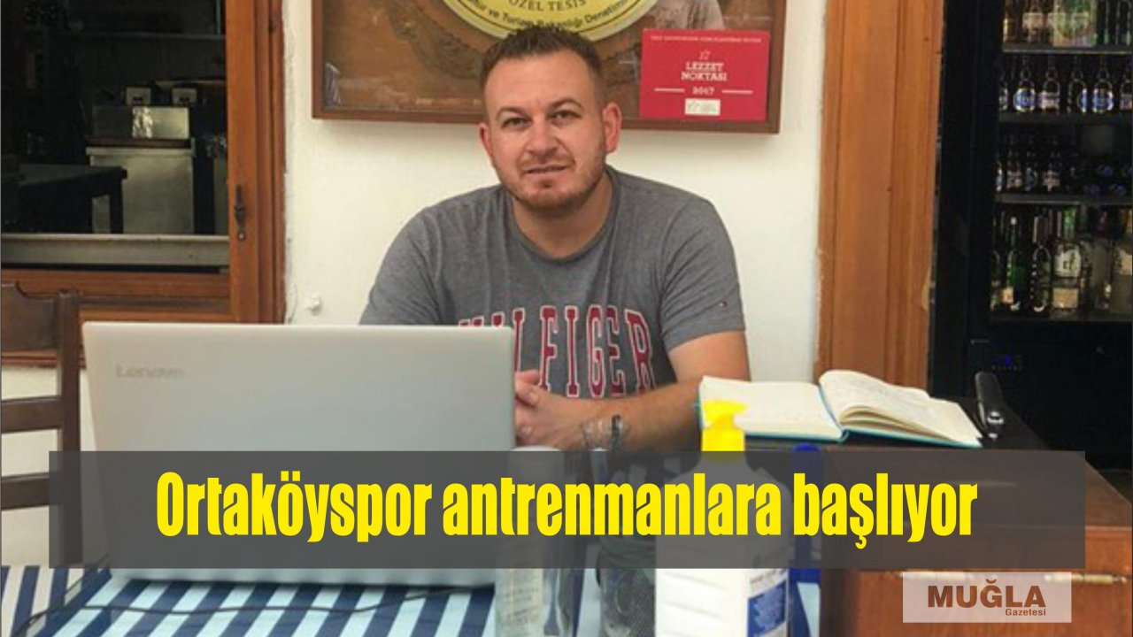 Ortaköyspor antrenmanlara başlıyor