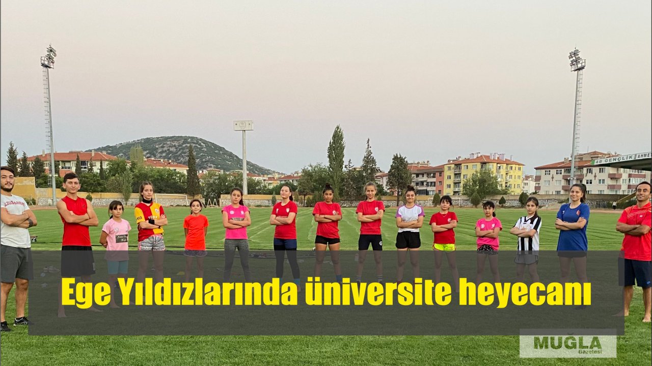 Ege Yıldızlarında üniversite heyecanı