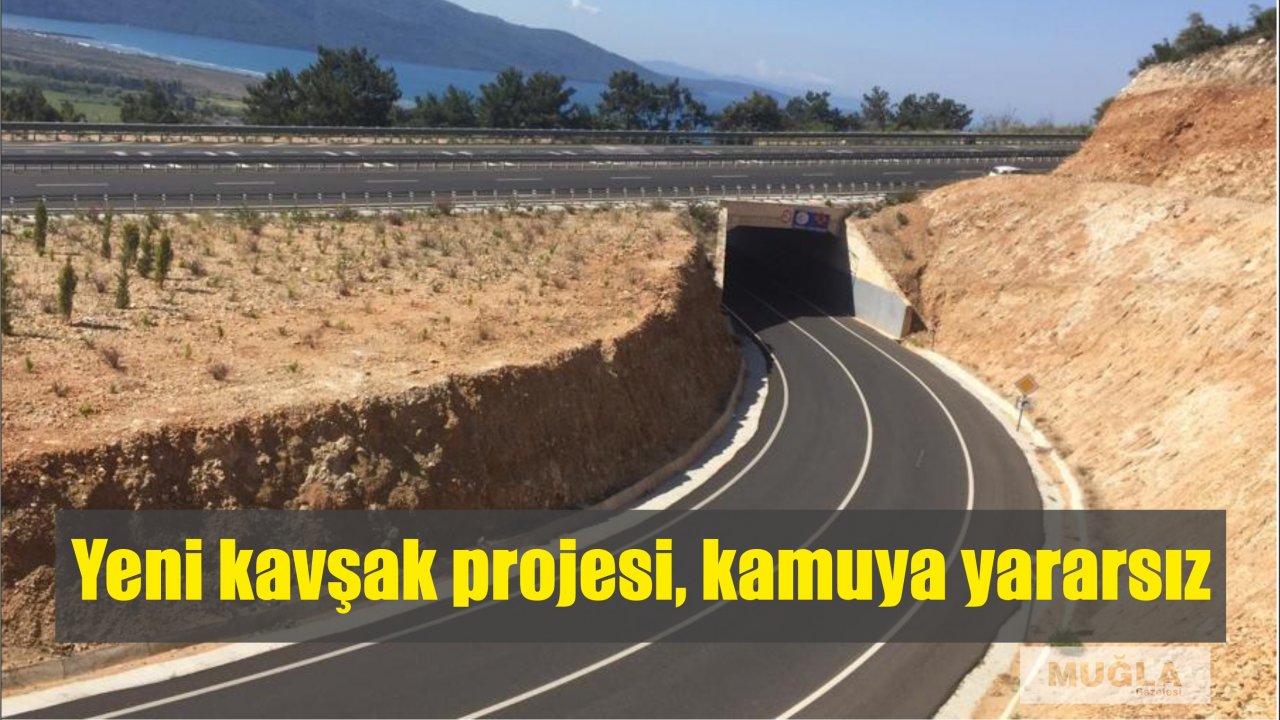 Yeni kavşak projesi, kamuya yararsız