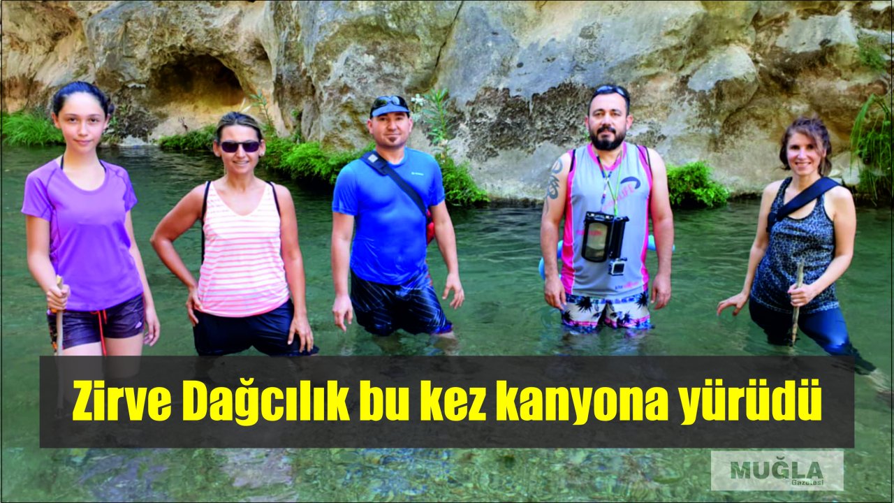 Zirve Dağcılık bu kez kanyona yürüdü