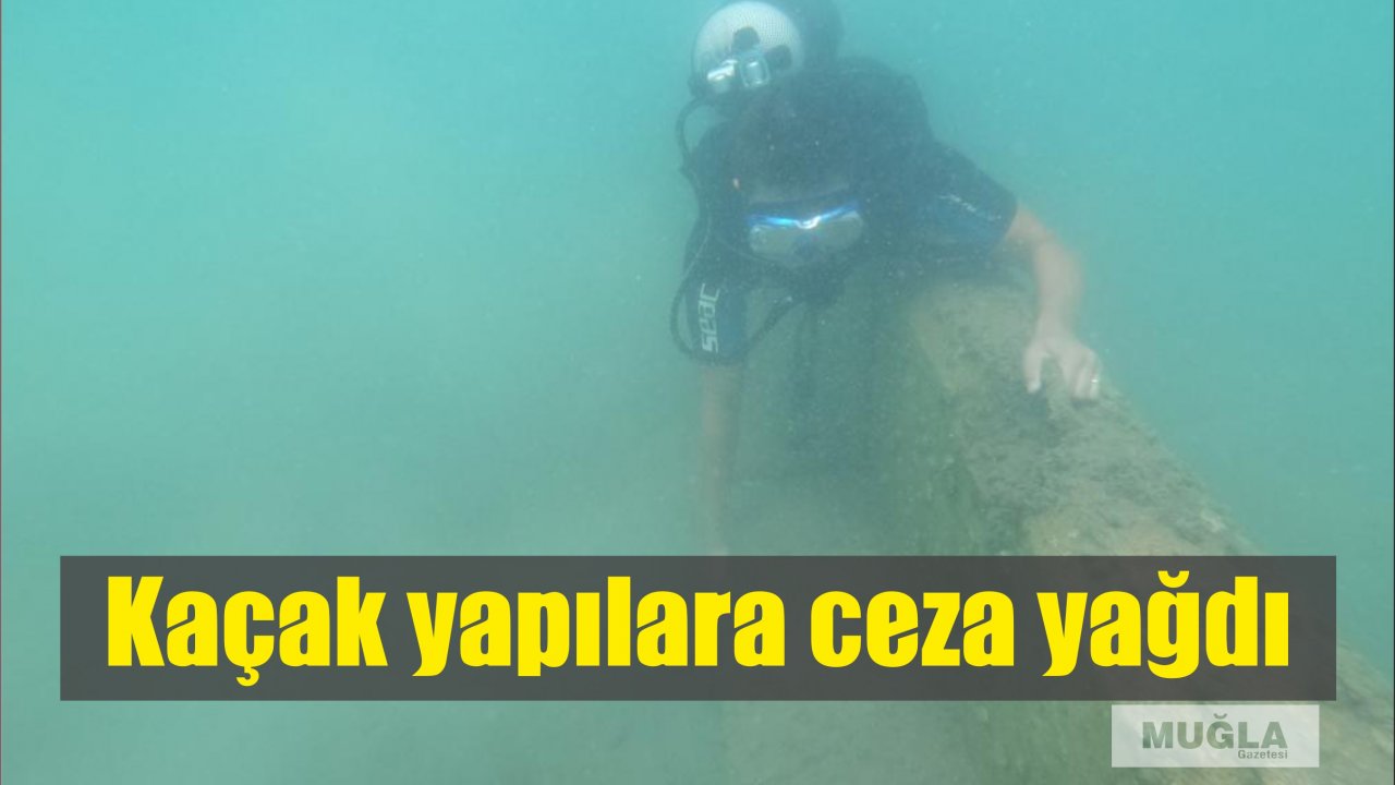 Kaçak yapılara ceza yağdı