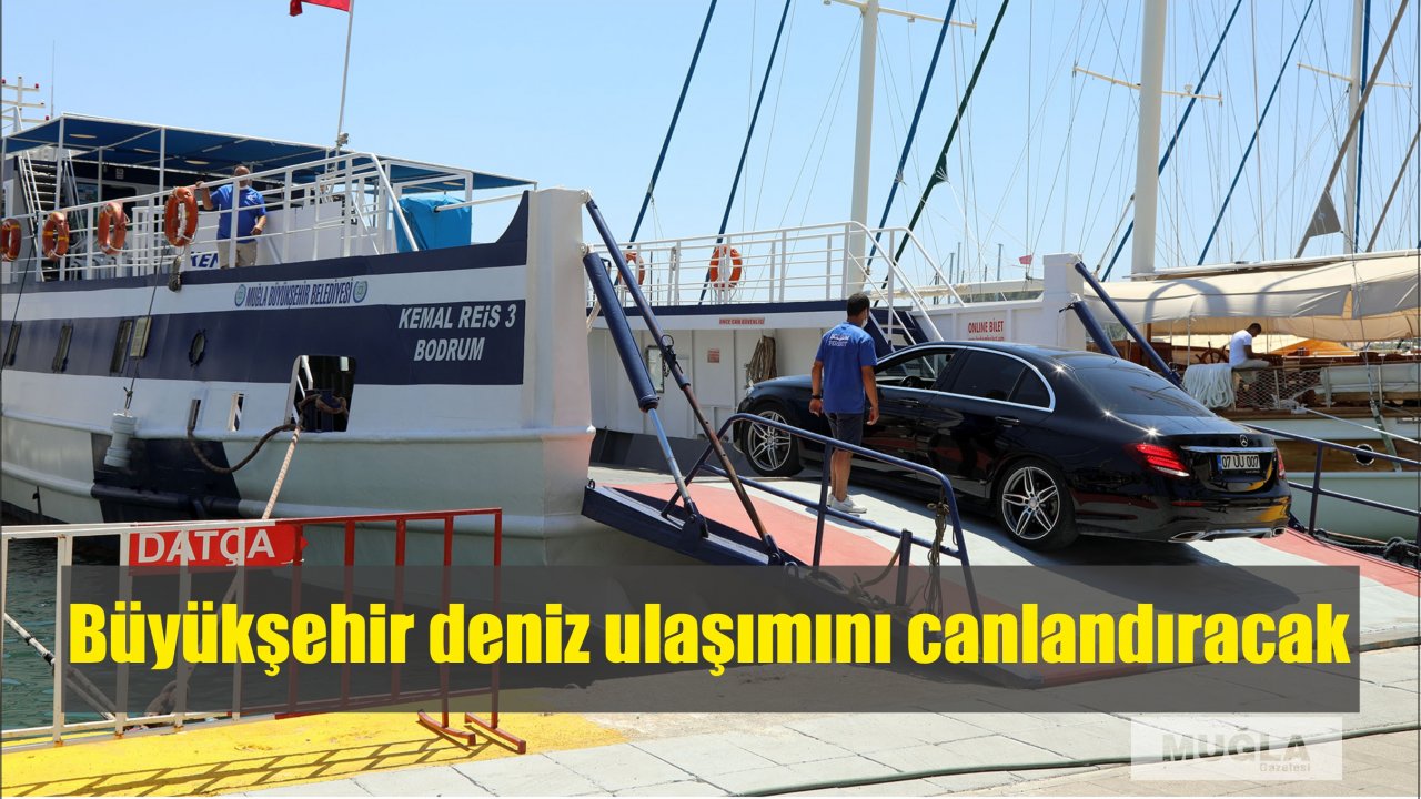 Büyükşehir deniz ulaşımını canlandıracak 