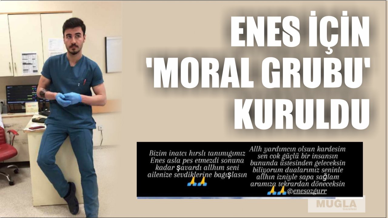 Enes için ‘Moral Grubu’ kuruldu
