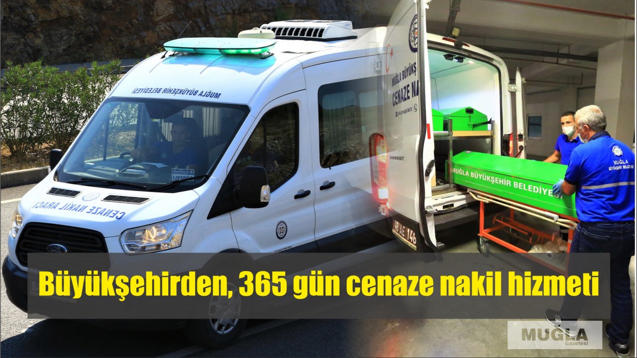 Büyükşehirden, 365 gün cenaze nakil hizmeti 
