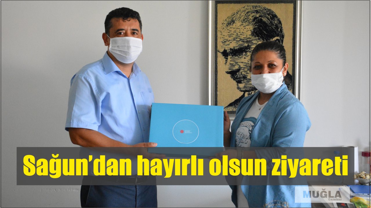 Sağun’dan hayırlı olsun ziyareti