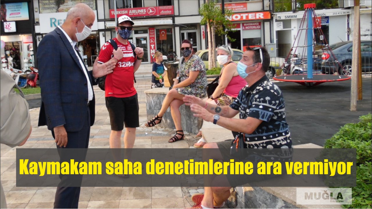 Kaymakam saha denetimlerine ara vermiyor