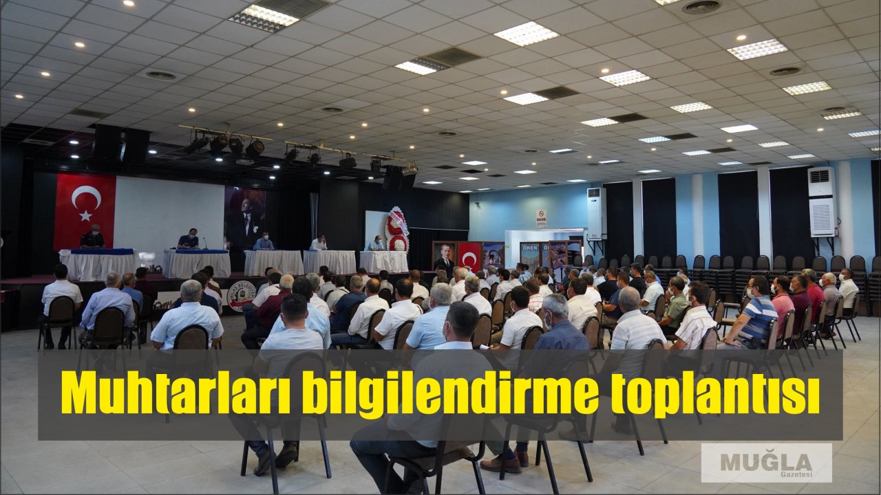 Muhtarları bilgilendirme toplantısı