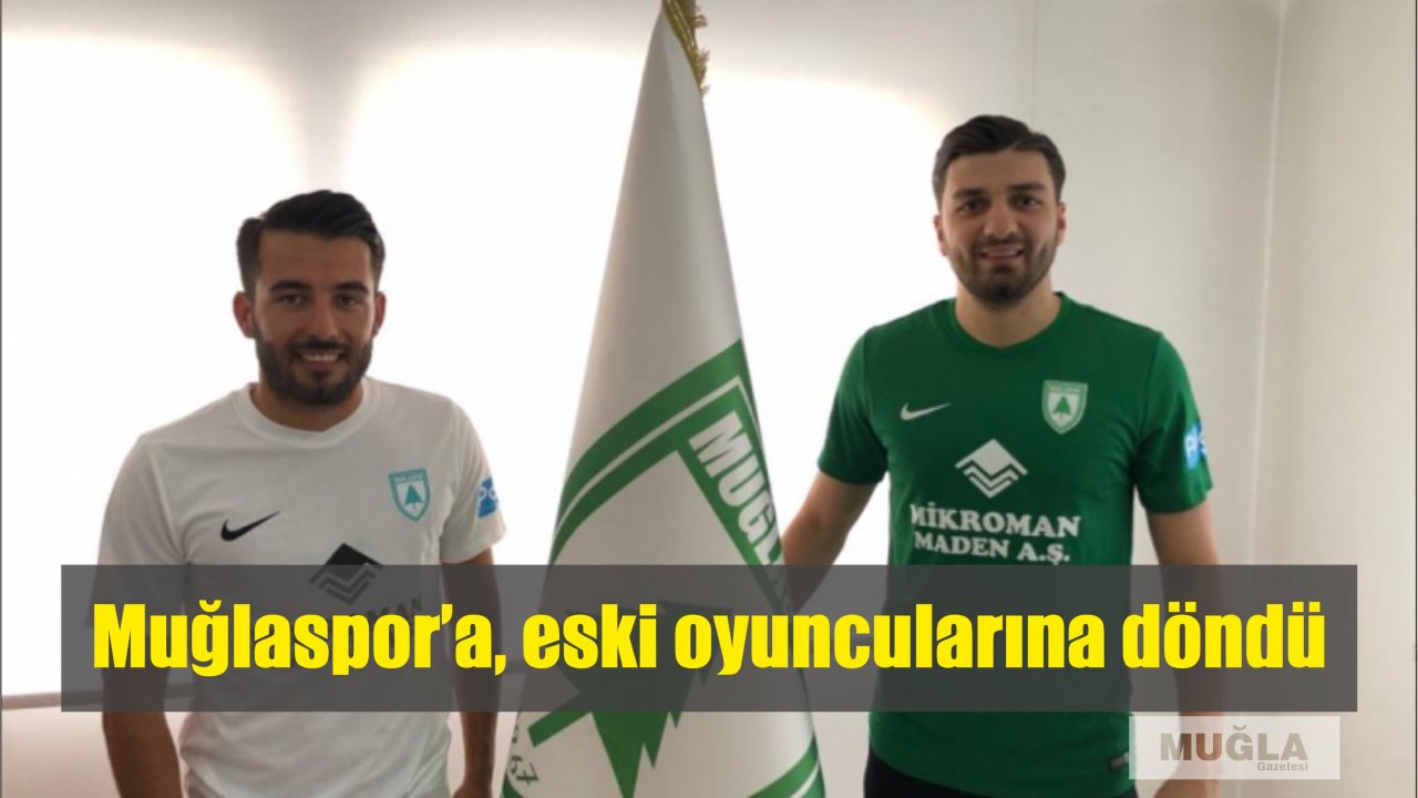 Muğlaspor, eski oyuncularına döndü