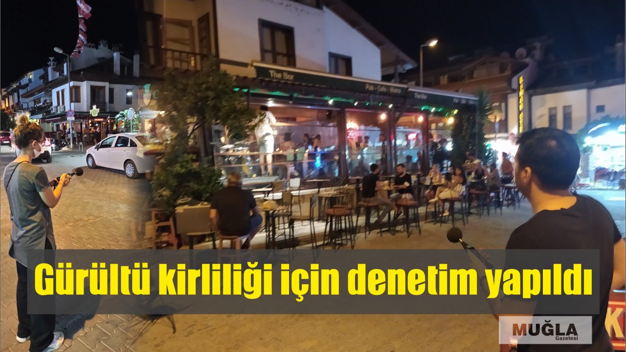 Gürültü kirliliği için denetim yapıldı