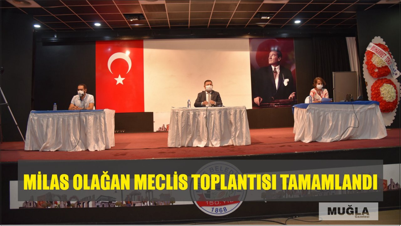 MİLAS OLAĞAN MECLİS TOPLANTISI TAMAMLANDI