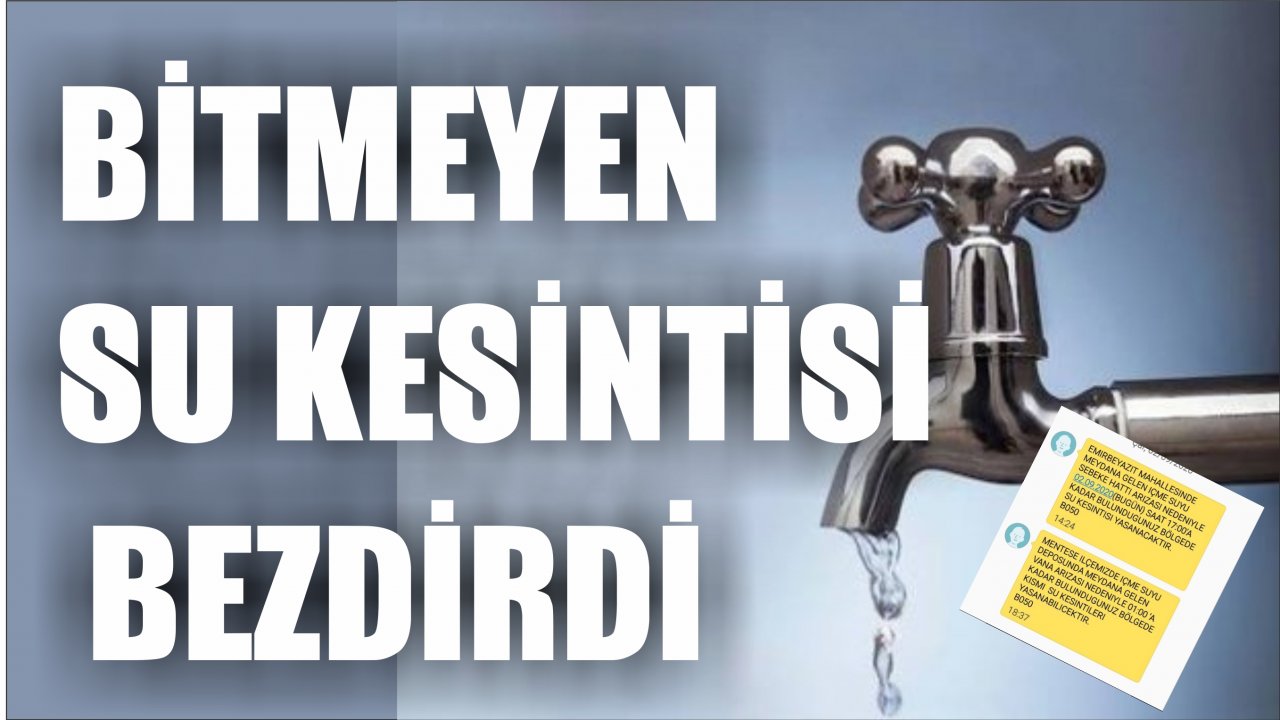 Bitmeyen su kesintisi bezdirdi