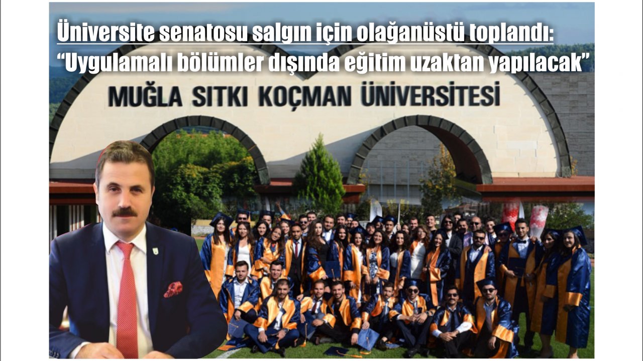 Üniversite Senatosu salgın için olağanüstü toplandı:  “Uygulamalı bölümler dışında eğitim uzaktan yapılacak”