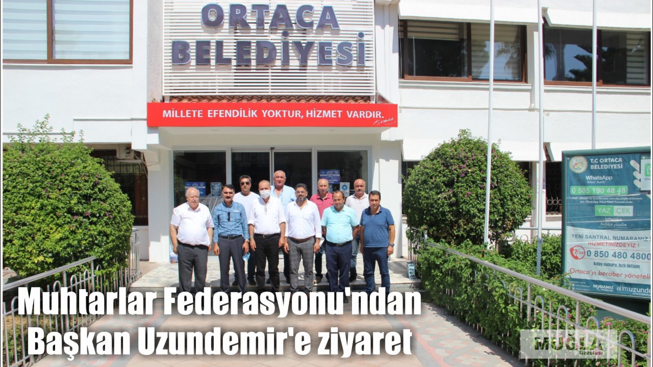 Muhtarlar Federasyonu’ndan Başkan Uzundemir’e ziyaret