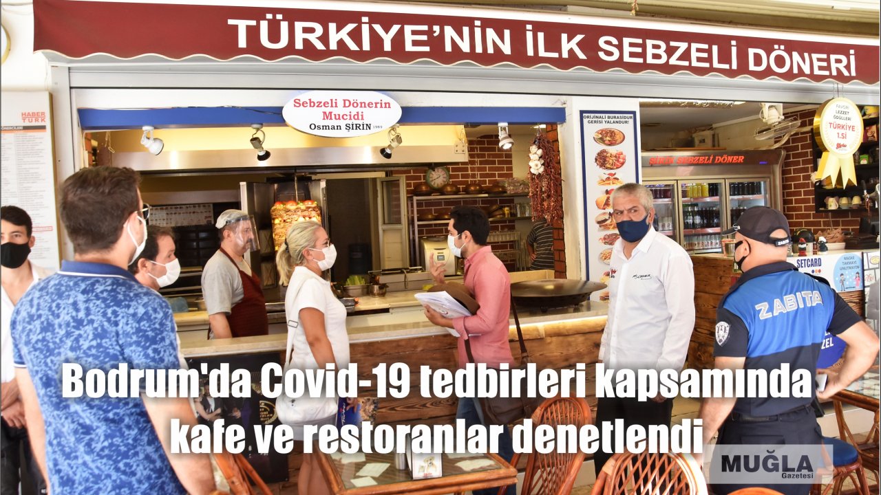 Bodrum'da Covid-19 tedbirleri kapsamında kafe ve restoranlar denetlendi