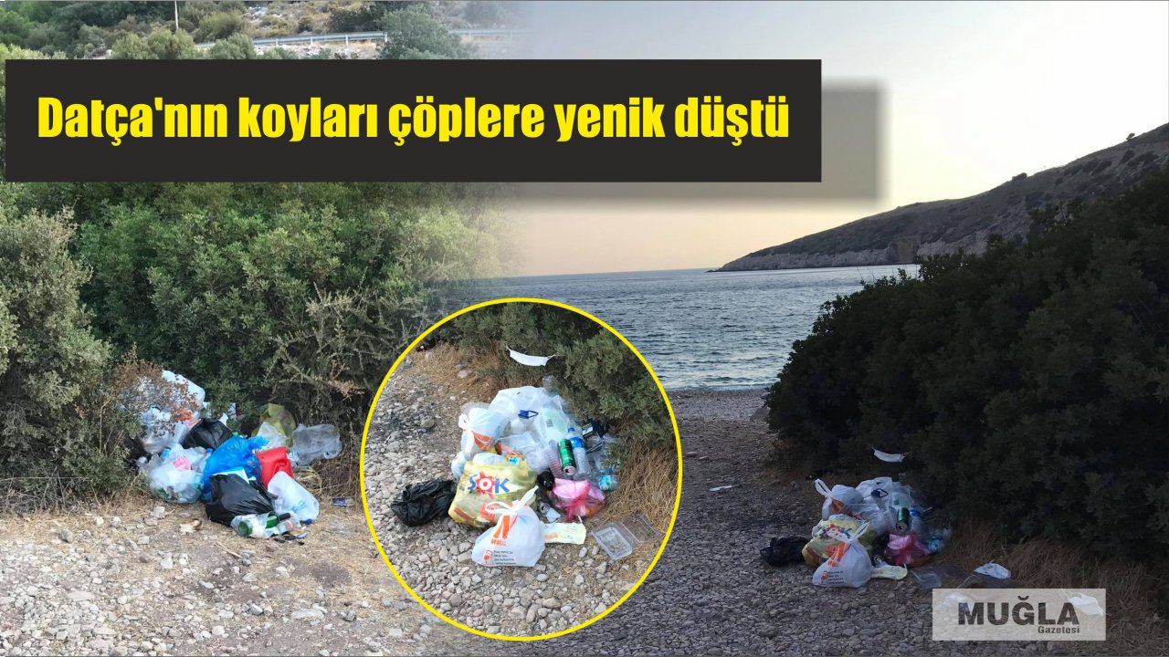 Datça’nın koyları çöplere yenik düştü