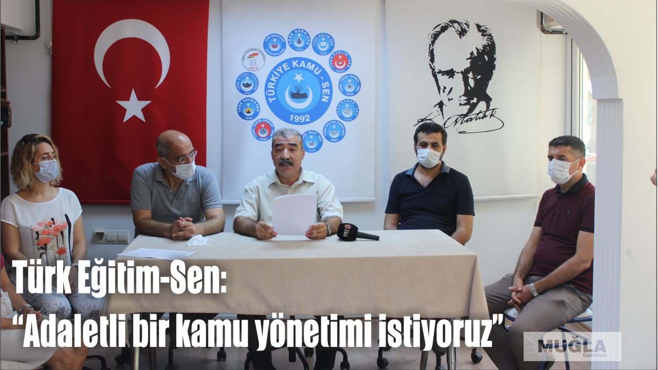 Türk Eğitim-Sen:  “Adaletli bir kamu yönetimi istiyoruz”