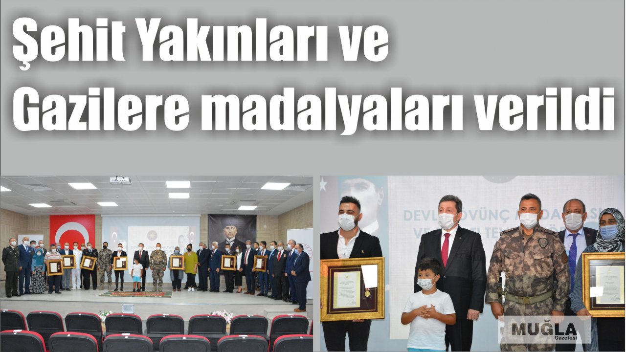 Şehit Yakınları ve Gazilere madalyaları verildi