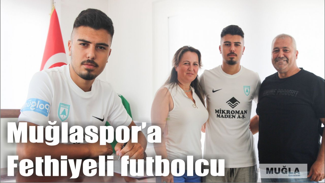 Muğlaspor’a Fethiyeli futbolcu