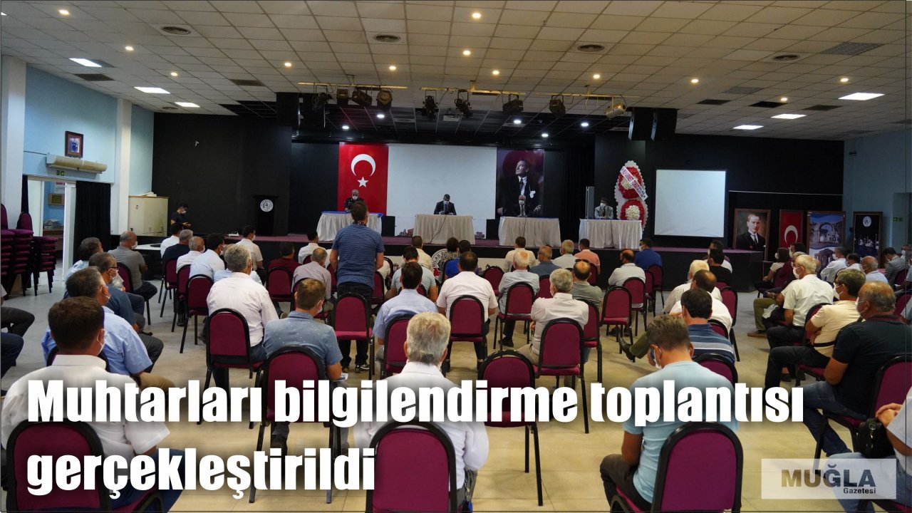 Muhtarları bilgilendirme toplantısı gerçekleştirildi