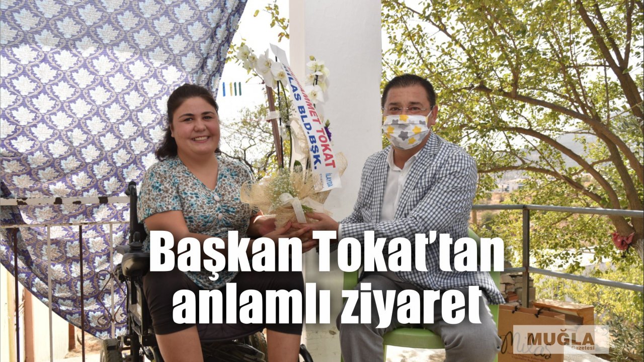 Başkan Tokat’tan anlamlı ziyaret