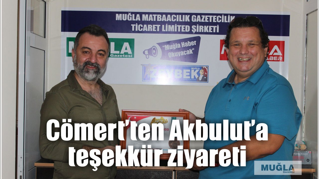 Cömert’ten Akbulut’a teşekkür ziyareti