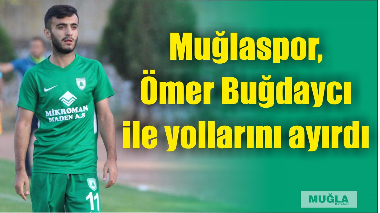 Muğlaspor, Ömer Buğdaycı ile yollarını ayırdı