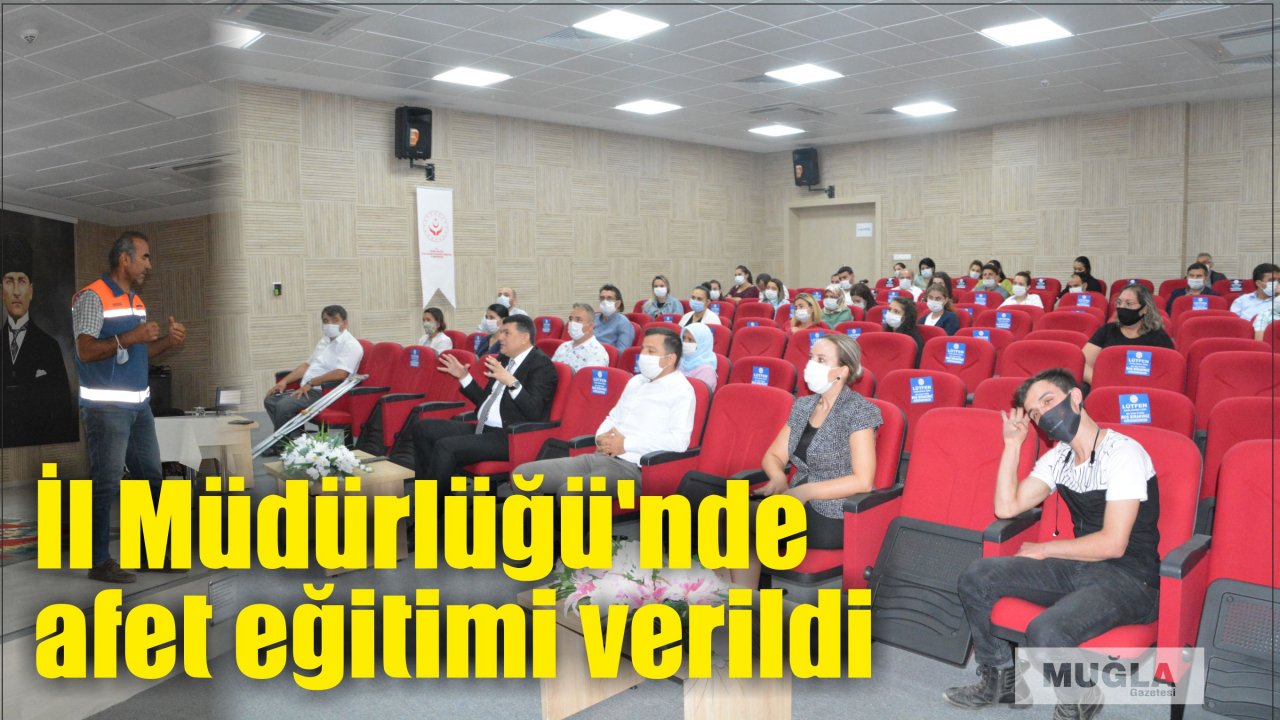 İl Müdürlüğü’nde afet eğitimi verildi