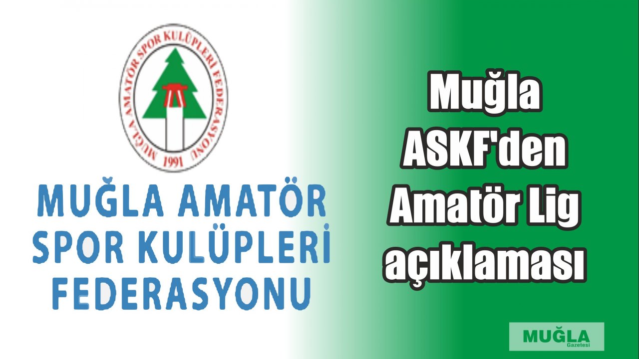 Muğla ASKF’den Amatör Lig  açıklaması