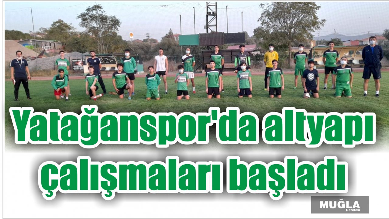 Yatağanspor'da altyapı çalışmaları başladı