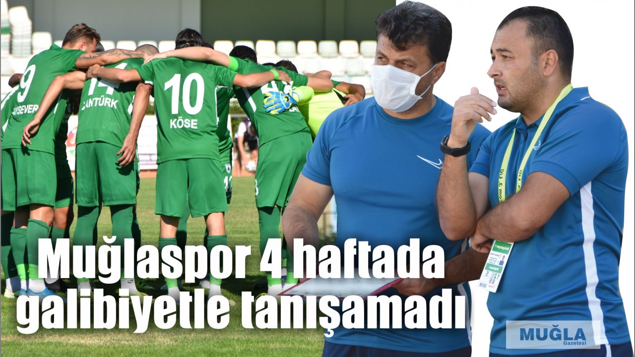 Muğlaspor 4 haftadır galibiyetle tanışamadı