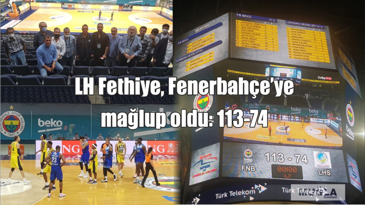 LH Fethiye, Fenerbahçe’ye mağlup oldu: 113-74
