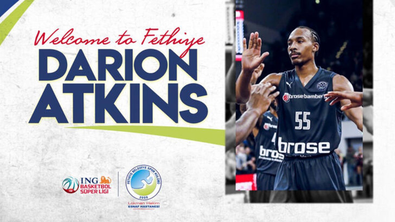 Lokman Hekim Fethiye Belediyespor, Darion Atkins'i transfer etti