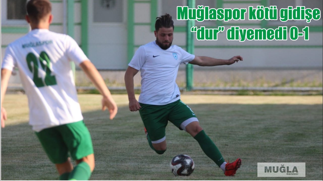 Muğlaspor kötü gidişe “dur” diyemedi 0-1